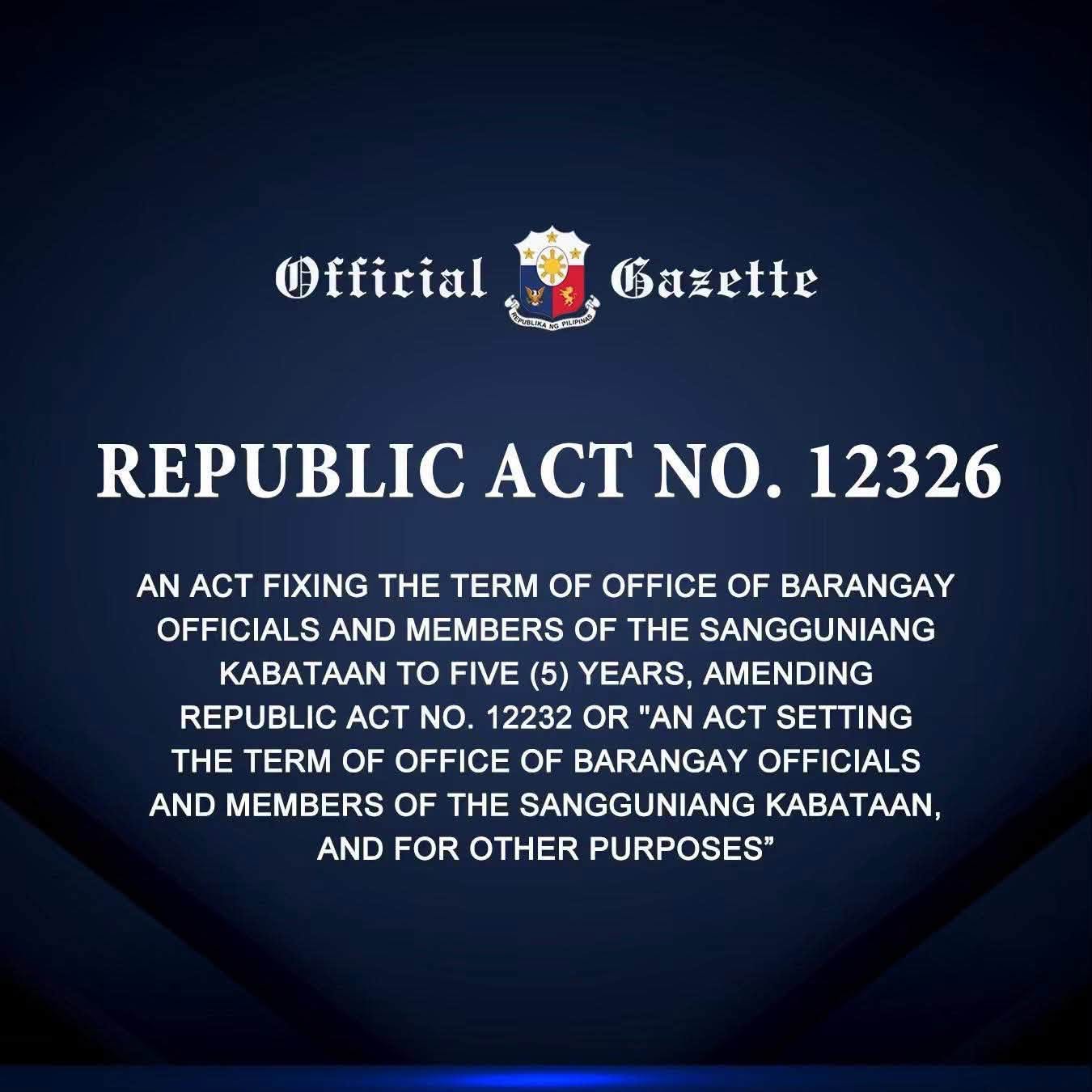 JUST IN: PBBM SIGNS REPUBLIC ACT NO. 12326 An Act Fixing the Term of Office of Barangay Officials and Members of the Sangguniang Kabataan to Five Years